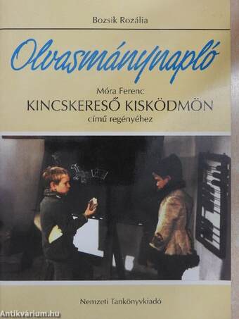 Olvasmánynapló - Móra Ferenc Kincskereső kisködmön című regényéhez