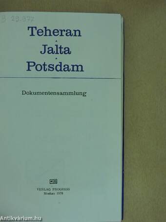 Teheran, Jalta, Potsdam