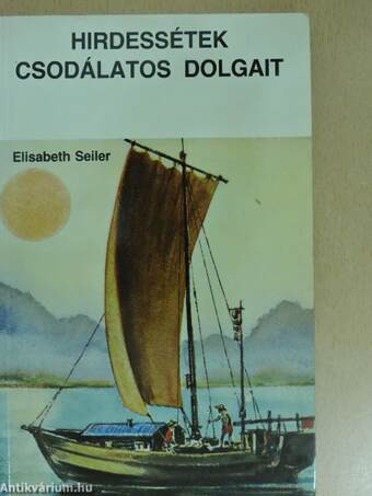 Hirdessétek csodálatos dolgait/Útjai csodálatosak