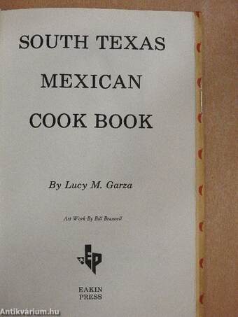 South Texas Mexican Cook Book