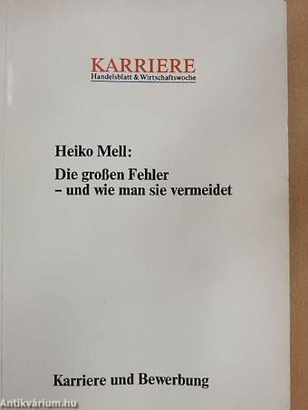 Karriere und Bewerbung: Die großen Fehler