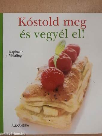 Kóstold meg és vegyél el!