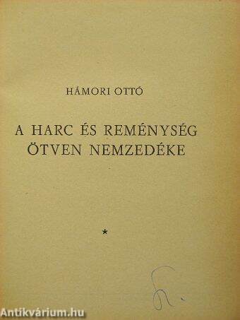 A harc és reménység ötven nemzedéke