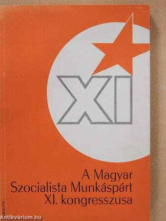 A Magyar Szocialista Munkáspárt XI. kongresszusa