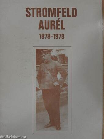 Stromfeld Aurél 1878-1978