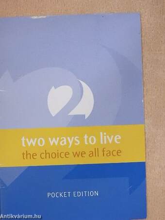 Two ways to live