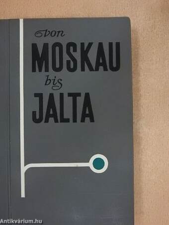 Von Moskau bis Jalta