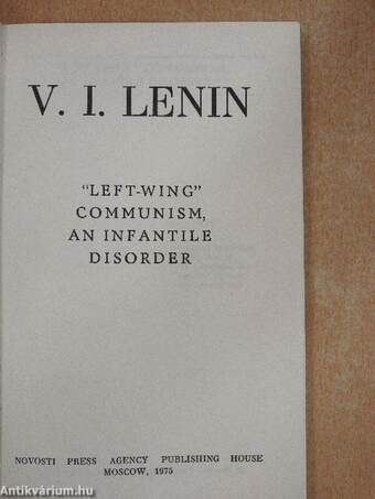 "Left-Wing" Communism, an Infantile Disorder