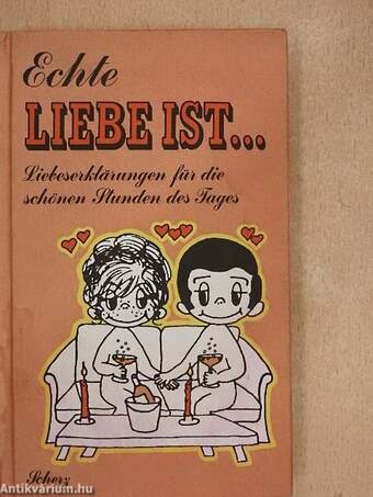 Echte Liebe ist...