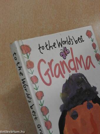 To the world's best Grandma