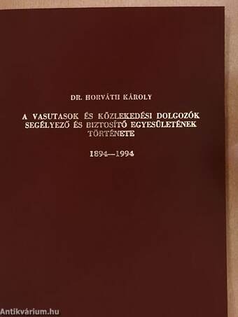 A Vasutasok és Közlekedési Dolgozók Segélyező és Biztosító Egyesületének története