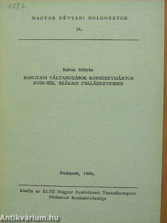 Hangtani váltakozások Kunszentmárton XVIII-XIX. századi családneveiben