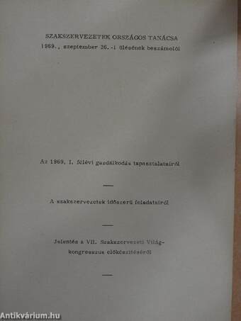 Szakszervezetek Országos Tanácsa 1969. szeptember 26.-i ülésének beszámolói