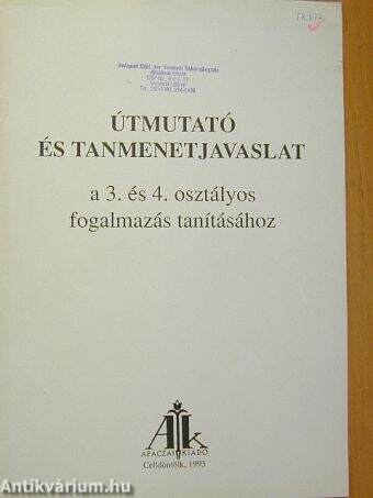 Útmutató és tanmenetjavaslat a 3. és 4. osztályos fogalmazás tanításához