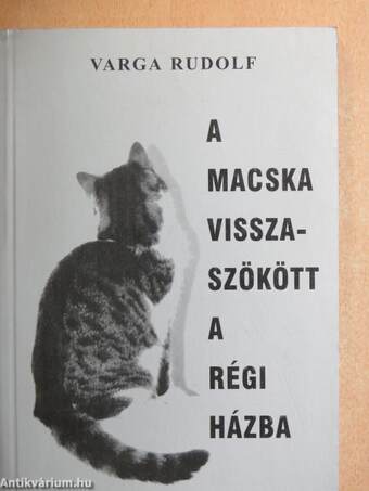 A macska visszaszökött a régi házba