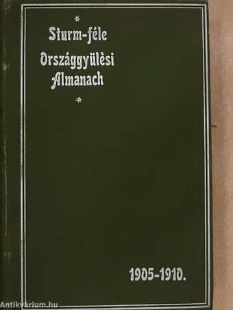 Sturm-féle országgyűlési almanach 1905-1910. (rossz állapotú)