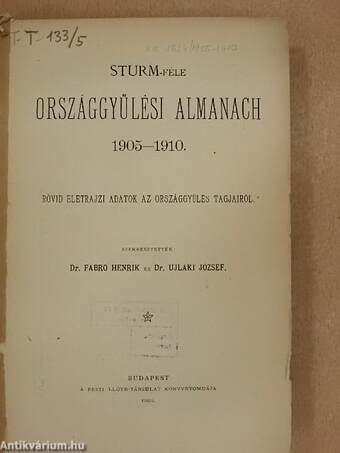 Sturm-féle országgyűlési almanach 1905-1910. (rossz állapotú)