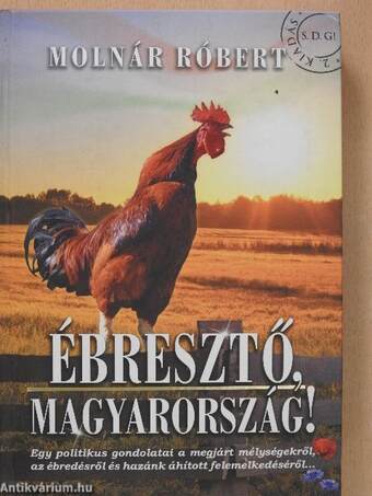 Ébresztő, Magyarország! (dedikált példány)