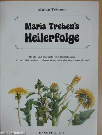 Maria Treben's Heilerfolge