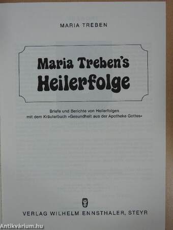 Maria Treben's Heilerfolge