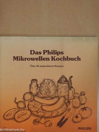 Das Philips Mikrowellen Kochbuch