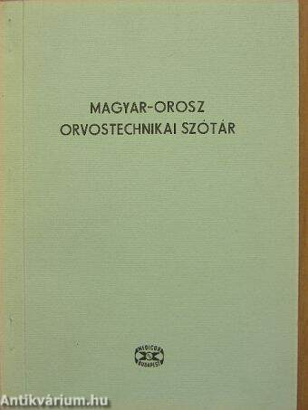 Magyar-orosz orvostechnikai szótár