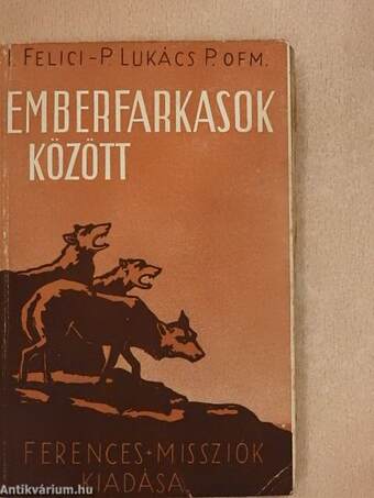 Emberfarkasok között