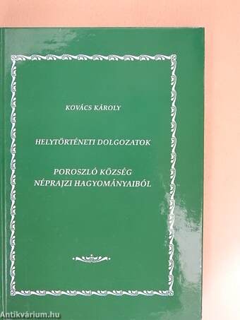 Helytörténeti dolgozatok Poroszló község néprajzi hagyományaiból