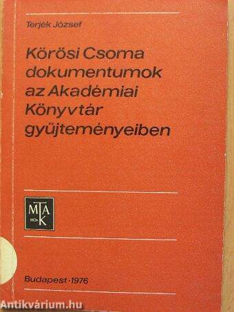 Kőrösi Csoma dokumentumok az Akadémiai Könyvtár gyűjteményeiben