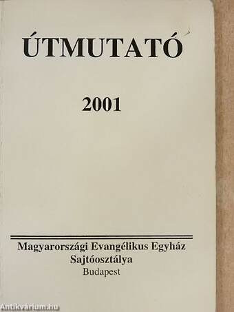 Útmutató a Biblia rendszeres olvasásához 2001.