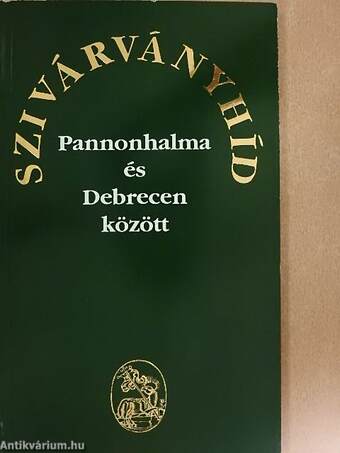 Szivárványhíd Pannonhalma és Debrecen között