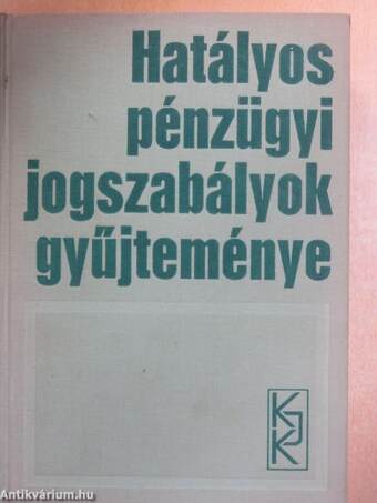 Hatályos pénzügyi jogszabályok gyűjteménye II.