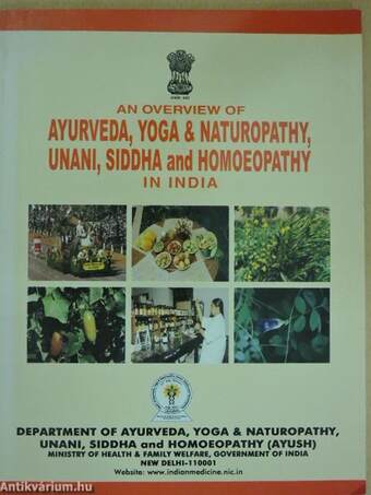 An Overview of Ayurveda, Yoga & Naturopathy, Unani, Siddha and Homoeopathy (Ayush) in India