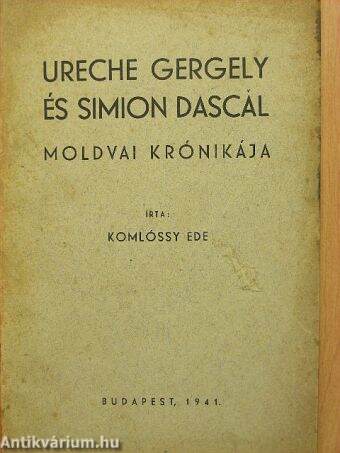 Ureche Gergely és Simion Dascal moldvai krónikája