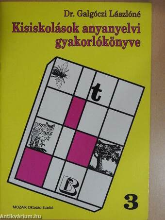 Kisiskolások anyanyelvi gyakorlókönyve 3.