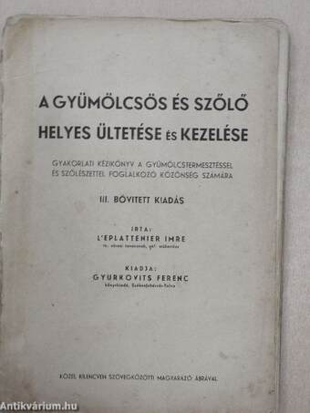 A gyümölcsös és szőlő helyes ültetése és kezelése (rossz állapotú)