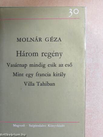 Vasárnap mindig esik az eső/Mint egy francia király/Villa Tahiban