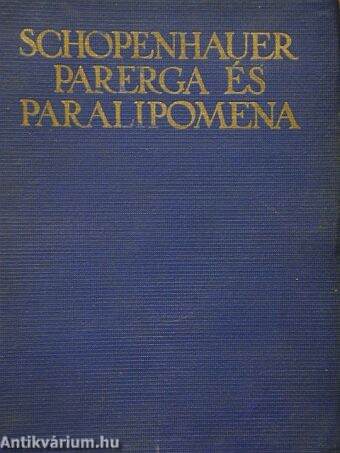 Parerga és Paralipomena I.