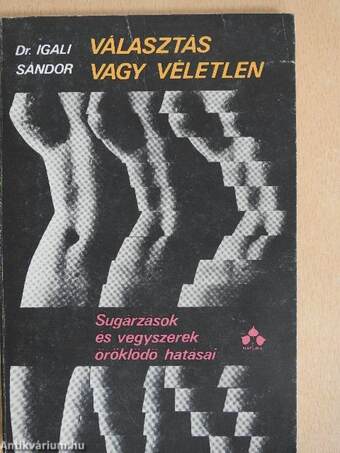 Választás vagy véletlen