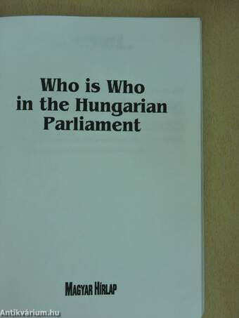 Who is Who in the Hungarian Parliament