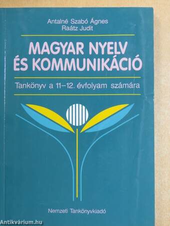 Magyar nyelv és kommunikáció - Tankönyv a 11-12. évfolyam számára