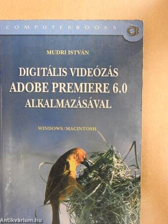 Digitális videózás Adobe Premiere 6.0 alkalmazásával