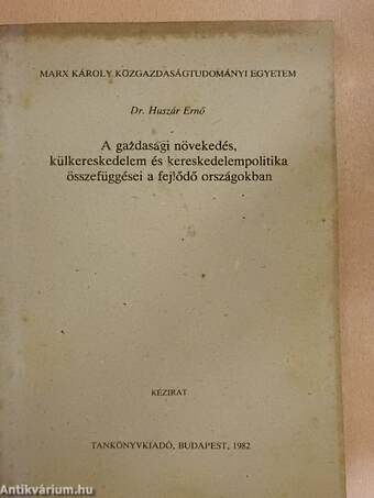 A gazdasági növekedés, külkereskedelem és kereskedelempolitika összefüggései a fejlődő országokban