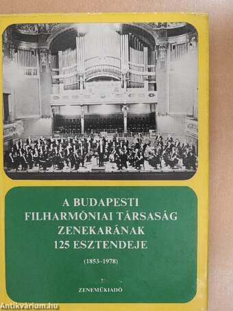 A Budapesti Filharmóniai Társaság zenekarának 125 esztendeje