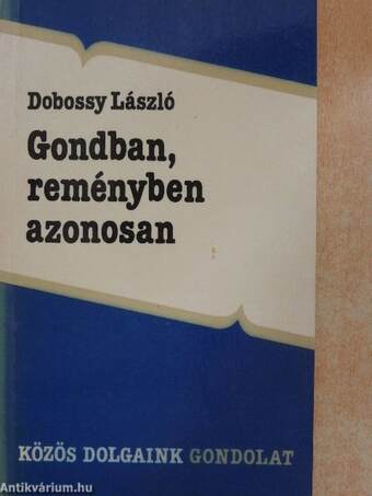 Gondban, reményben azonosan