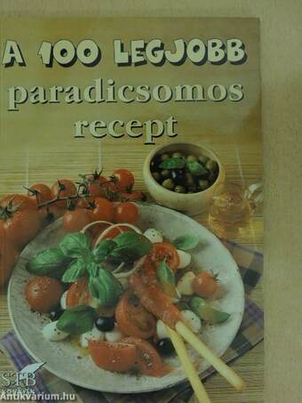 A 100 legjobb paradicsomos recept