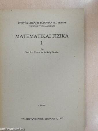 Matematikai fizika I-II.