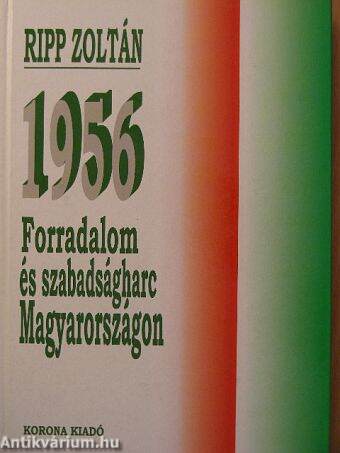 1956 - Forradalom és szabadságharc Magyarországon