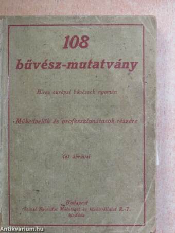 108 bűvész-mutatvány