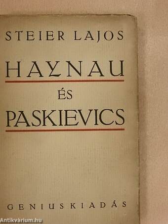 Haynau és Paskievics I-II. (rossz állapotú)